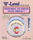 Image for O-Level Made Simple : Programming and Problem Solving Through C Language