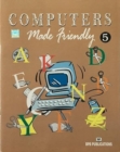 Image for Computers Made Friendly