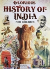 Image for Glorious History of India for Children