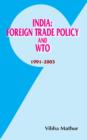 Image for India: Foreign Trade Policy &amp; WTO : 1991-2003