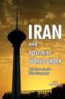 Image for Iran &amp; Post-9/11 World Order : Reflections on Iranian Nuclear Programme