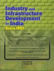 Image for Industry &amp; Infrastructure Development in India Since 1947