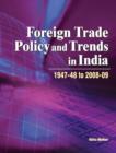 Image for Foreign Trade Policy &amp; Trends in India : 1947-48 to 2008-09