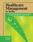 Image for Healthcare Management in India : Psycho-Social &amp; Neurological Aspects of HIV / AIDS &amp; Other Physical &amp; Mental Disorders Including Case Studies