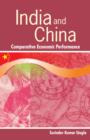 Image for India &amp; China : Comparative Economic Performance