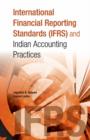 Image for International Financial Reporting Standards (IFRS) &amp; Indian Accounting Practices