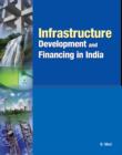 Image for Infrastructure Development &amp; Financing in India