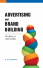 Image for Advertising and brand building  : principles and case studies