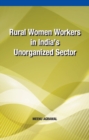 Image for Rural Women Workers in India&#39;s Unorganized Sector