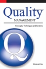 Image for Quality management  : concepts, techniques &amp; systems
