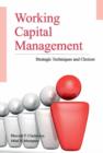 Image for Working capital management  : strategic techniques and choices