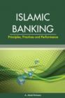 Image for Islamic Banking : Principles, Practices &amp; Performance