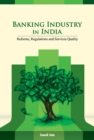 Image for Banking industry in India  : reforms, regulations and services quality