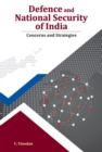 Image for Defence &amp; National Security of India : Concerns &amp; Strategies