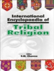 Image for International Encyclopaedia of Tribal Religion