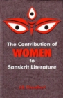 Image for The Contribution of Women to Sanskrit Literature