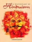 Image for A Dictionary of Hinduism : Including Its Mythology, Religion, History, Literature and Pantheon
