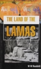 Image for The Land of the Lamas : Notes of a Journey Through China, Tibet and Mongolia