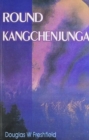 Image for Round Kangchenjunga : A Narrative of Mountain Travel and Exploration