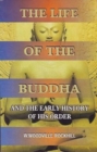Image for The Life of the Buddha and the Early History of His Order