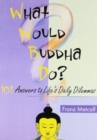 Image for What Would Buddha Do?
