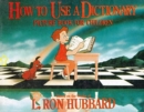 Image for How to Use a Dictionary : Picture Book for Children