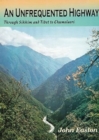 Image for An Unfrequented Highway : Through Sikkim and Tibet to Chumolaori