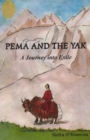 Image for Pema and the Yak : A Journey into Exile