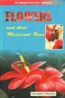 Image for Flowers and Their Medicinal Uses