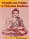 Image for Principle and Practice of Mahayana Buddhism