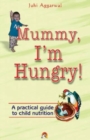 Image for Mummy, I&#39;m Hungry!