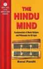 Image for The Hindu mind  : fundamentals of Hindu religion and philosophy for all ages