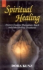 Image for Spirutual Healing : Doctors Examine Therapeutic Touch and Other Holistic Treatments