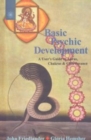 Image for Basic Psychic Development : A User&#39;s Guide to Auras, Chakras and Clairvoyance