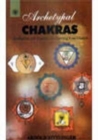 Image for Archetypal Chakras : A Path to Self-actualization