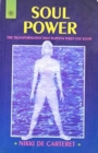 Image for Soul Power : The Transformationthat Happens When You Know
