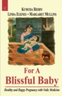 Image for For a Blissful Baby : Healthy and Happy Pregnancy with Maharishi Vedic Medicine