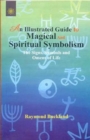 Image for An Illustrated Guide to Magical and Spiritual Symbolism : Signs, Symbols and Omens