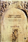 Image for The Discovery of Ancient India : Early Archaeologists and the Begining of Archaeology