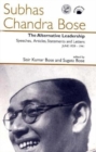 Image for Subhas Chandra Bose : The Alternative Leadership - Speeches, Articles, Statements and Letters