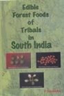 Image for Edible Forest Foods of Tribals in South-India