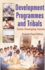 Image for Development Programmes and Tribals : Some Emerging Issues