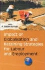 Image for Impact of Globalisation and Retaining Strategies for Labour and Employment