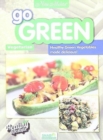 Image for Go Green : Healthy Green Veg Made Delicious