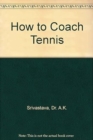 Image for How to Coach Tennis
