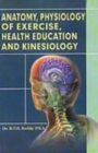 Image for Anatomy, physiology of exercise, health education and kinesiology