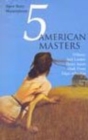 Image for 5 American Masters
