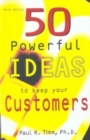 Image for 50 Powerful Ideas to Keep Your Customers