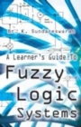 Image for A Learner&#39;s Guide to Fuzzy Logic Systems