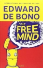 Image for The Free Mind : A Lateral Thinking Approach
